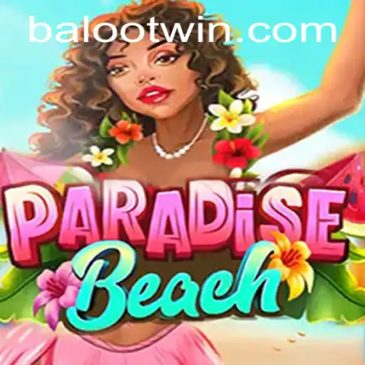 Explore the Tropical World of ParadiseBeach and Master the Art of Baloot